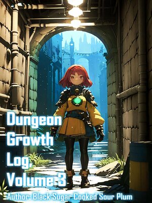 cover image of Dungeon Growth Log, Volume 3